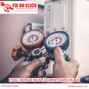 HVAC Repair Near Downtown Dubai