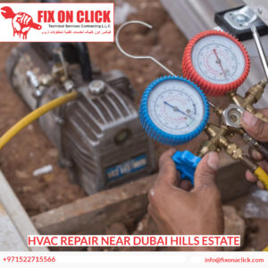 HVAC Repair Near Dubai Hills Estate