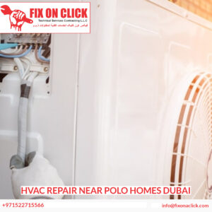 HVAC Repair Near Polo Homes Dubai