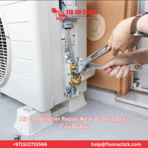 Air Conditioner Repair Near Dubai Sports City Dubai