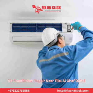 Air Conditioner Repair Near Tilal Al Ghaf Dubai